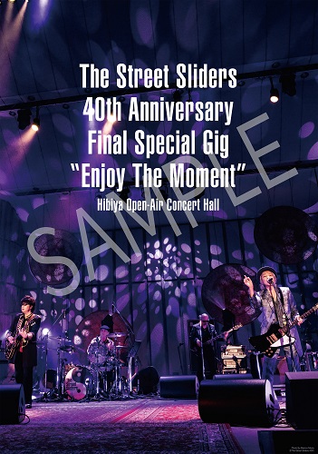 The Street Sliders 40th Anniversary Final Special GIG「enjoy the