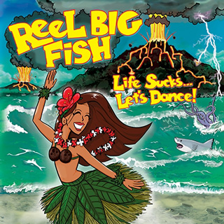 Reel Big Fish（リール・ビッグ・フィッシュ）5年ぶりのアルバム『Life