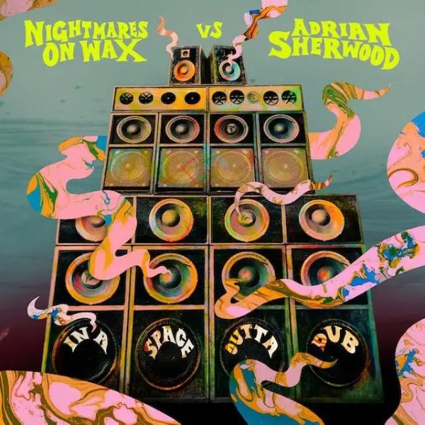 Nightmares On Wax、Adrian Sherwood（ナイトメアズ・オン・ワックス