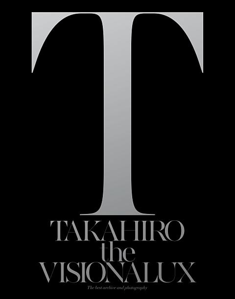 EXILE TAKAHIRO 初のソロアルバム『the VISIONALUX』2015/9/23(wed