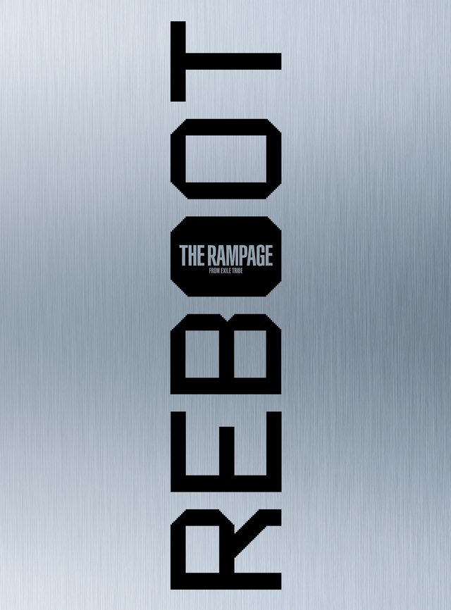 2/24(水)発売 THE RAMPAGE from EXILE TRIBE NEWアルバム「REBOOT