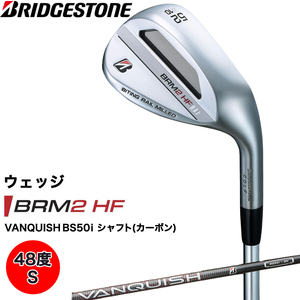 2023年モデル BRM2 HF ウェッジ (48度／S) カーボンシャフト