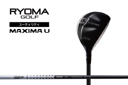 リョーマユーティリティ 「MAXIMA U」 TourADシャフト RYOMA GOLF
