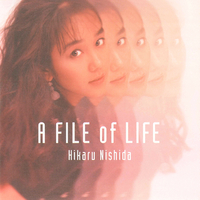 A FILE of LIFE／西田ひかる｜音楽ダウンロード・音楽配信サイト mora