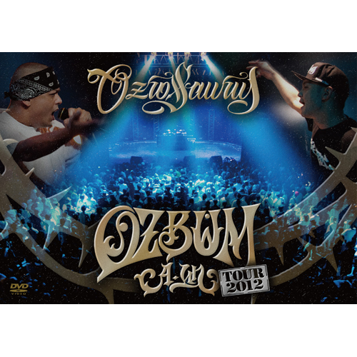 OZBUM ~A:UN~ TOUR2012[DVD] - OZROSAURUS - UNIVERSAL MUSIC JAPAN