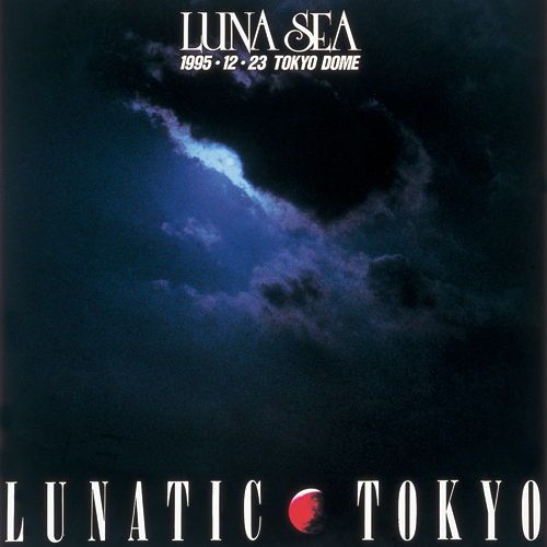 LUNATIC TOKYO[DVD] - LUNA SEA - UNIVERSAL MUSIC JAPAN