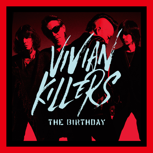 VIVIAN KILLERS [初回限定Blu-ray盤][CD][+Blu-ray] - The Birthday