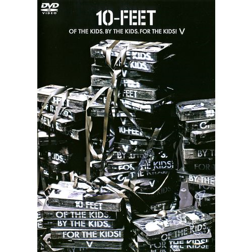 OF THE KIDS,BY THE KIDS,FOR THE KIDS!V[DVD] - 10-FEET - UNIVERSAL