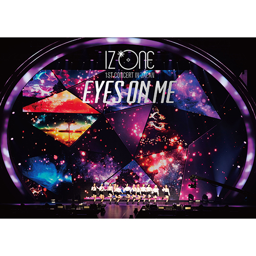 IZ*ONE 1ST CONCERT IN JAPAN [EYES ON ME] TOUR FINAL -Saitama Super