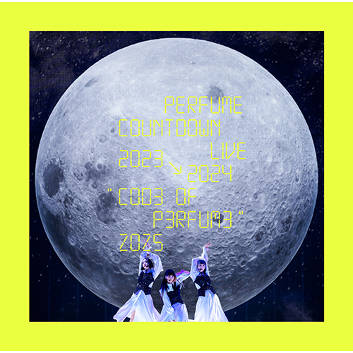Perfume Countdown Live 2023→2024 “COD3 OF P3RFUM3” ZOZ5 [通常盤