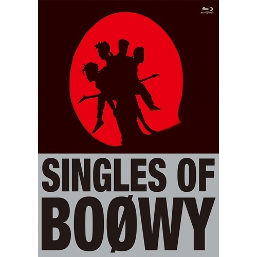 SINGLES OF BOØWY[Blu-ray] - BOØWY - UNIVERSAL MUSIC JAPAN
