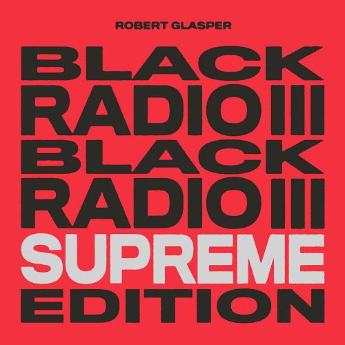 Black Radio III [Supreme Edition][デジタル配信] - ロバート