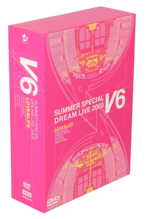 LOVE&LIFE～V6 SUMMER SPECIAL DREAM LIVE 2003 VProgram～(初回生産