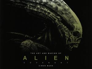 エイリアン:コヴェナント アート&メイキング 新品本・書籍 | ブック