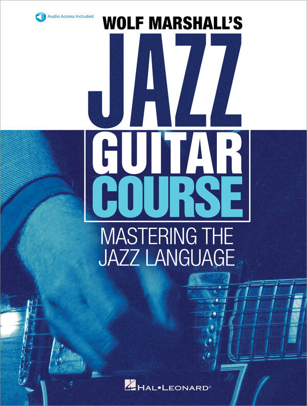 Wolf Marshall's Jazz Guitar Course - Groove3.com Digital