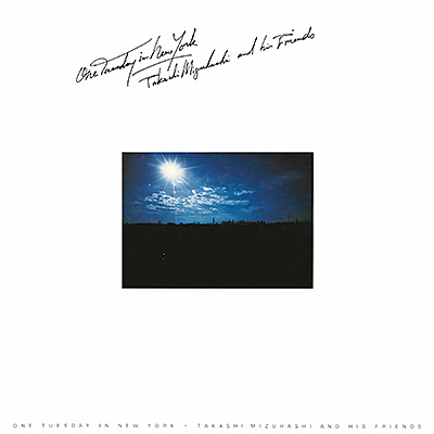 One Tuesday In New York | ディスコグラフィ | 水橋孝 | 日本