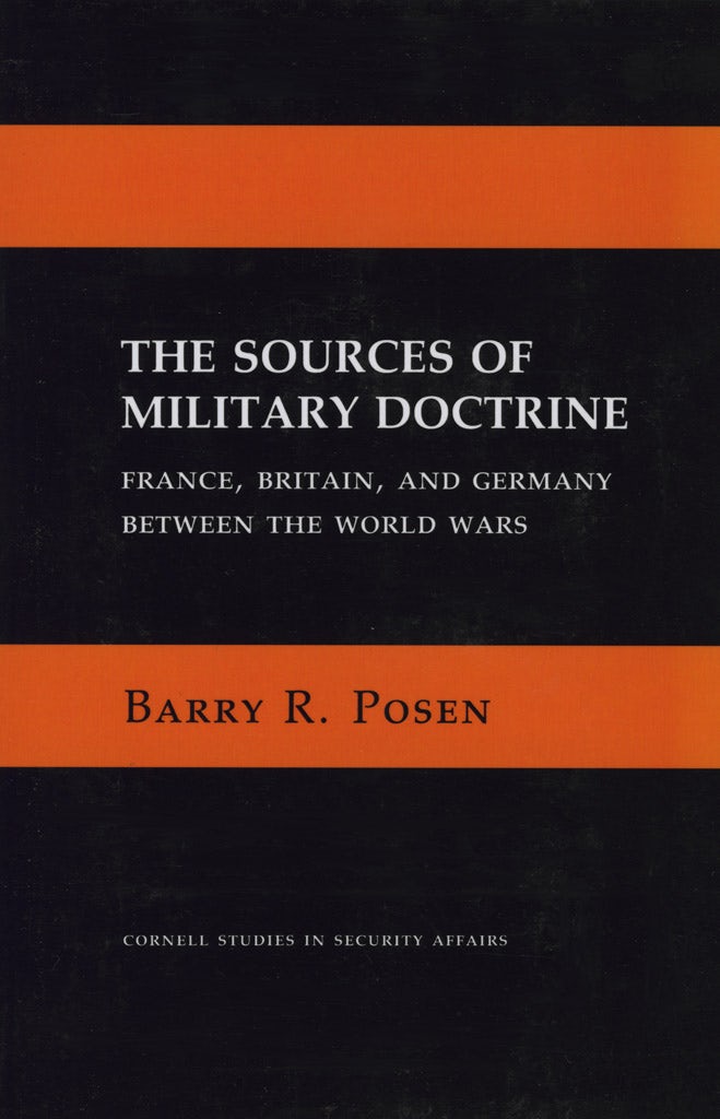The Sources of Military Doctrine by Barry R. Posen | Paperback