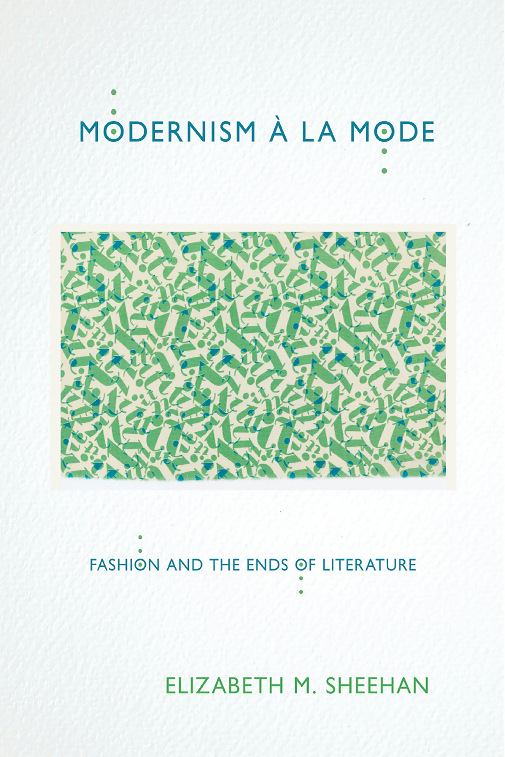 Modernism à la Mode by Elizabeth M. Sheehan | Hardcover | Cornell
