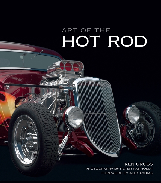 Art of the Hot Rod by Ken Gross | Quarto At A Glance | The Quarto