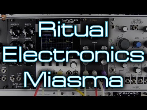 Ritual Electronics Miasma— Clockface Modular