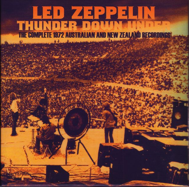 Led Zeppelin Thunder Down Under (The Complete 1972 Australian and