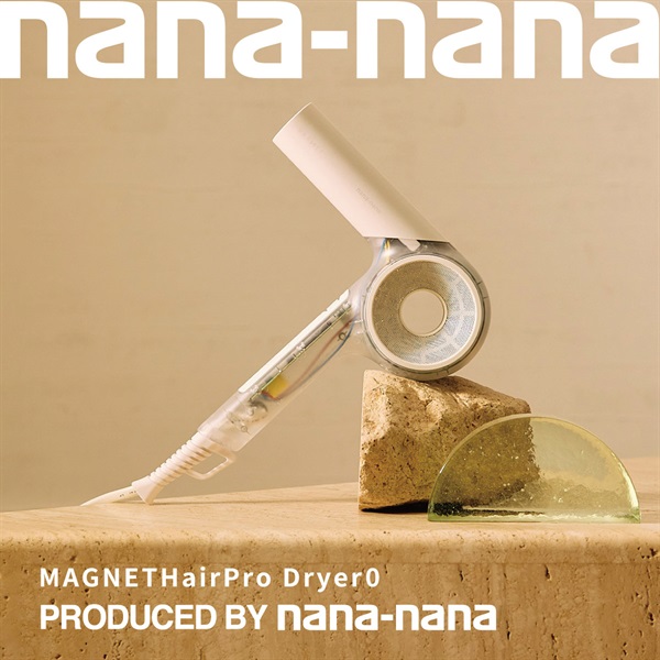 マグネットヘアプロ ドライヤーゼロ PRODUCED BY nana-nana