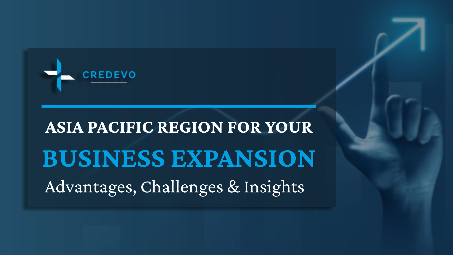 Exploring Asia Pacific for Business Expansion | Credevo Articles