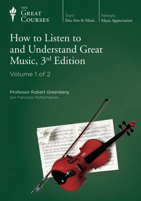 How to Listen to and Understand Great Music, 3rd Edition | Robert