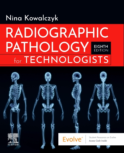 Radiographic Pathology for Technologists - Edition 8 - By Nina