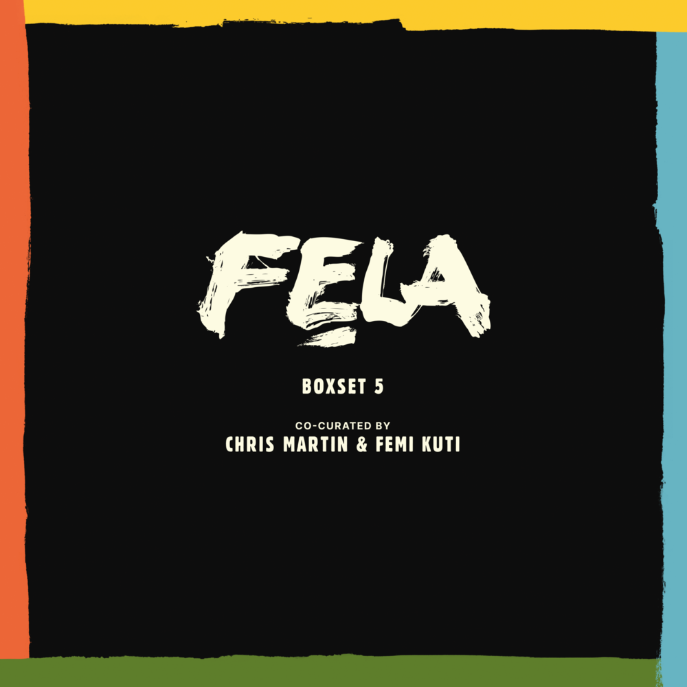 Fela Kuti - Box Set #5 co-curated by Chris Martin and Femi Kuti