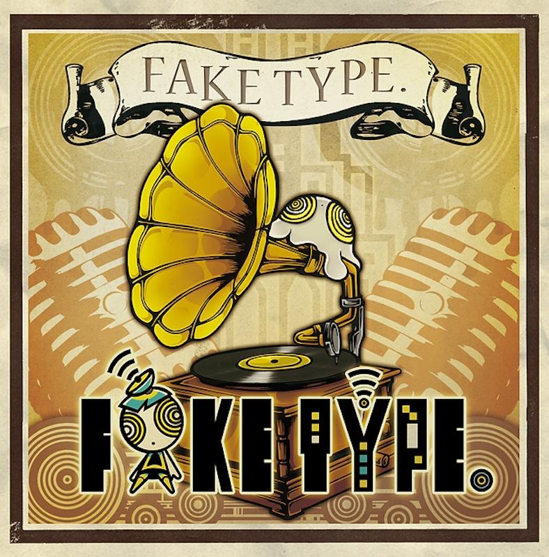 FAKE TYPE.「FAKE TYPE.」｜ALBUM｜FAKE TYPE.｜FAKE TYPE. OFFICIAL HP