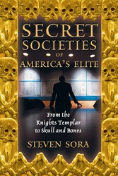 Secret Societies of America's Elite | Book by Steven Sora