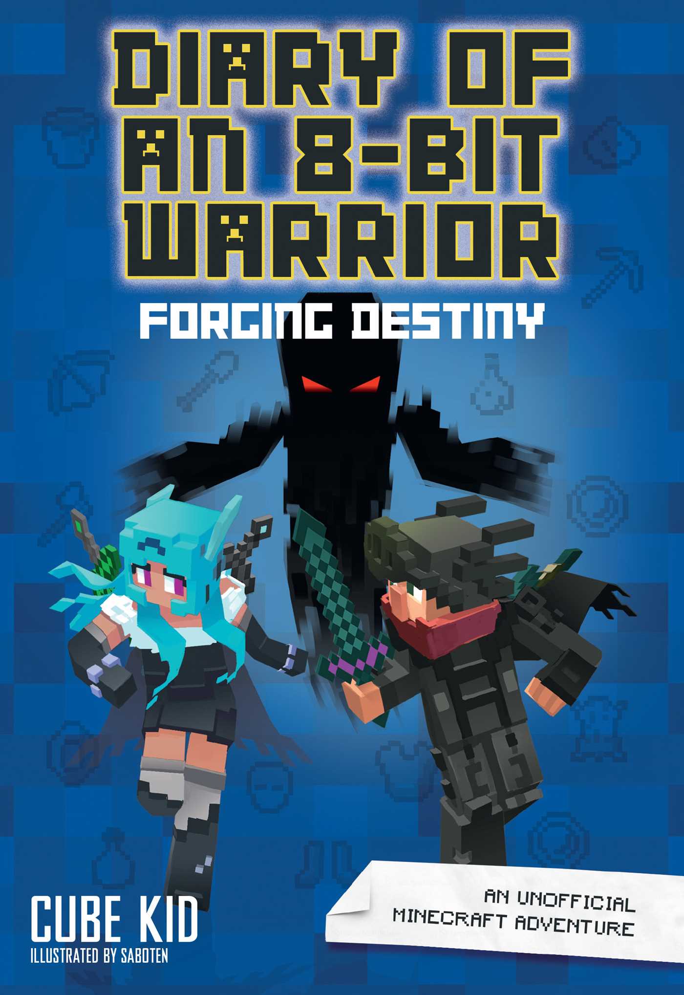 Diary of an 8-Bit Warrior: Forging Destiny | Book by Cube Kid