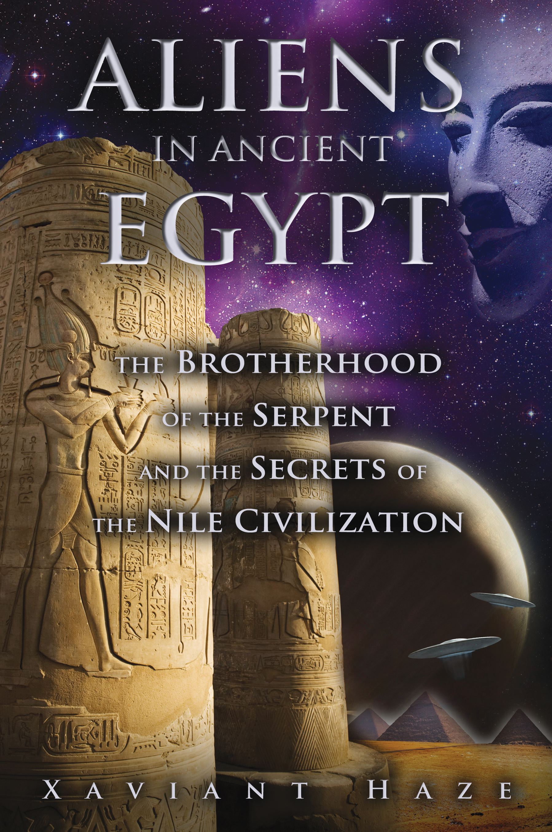 Aliens in Ancient Egypt | Book by Xaviant Haze | Official