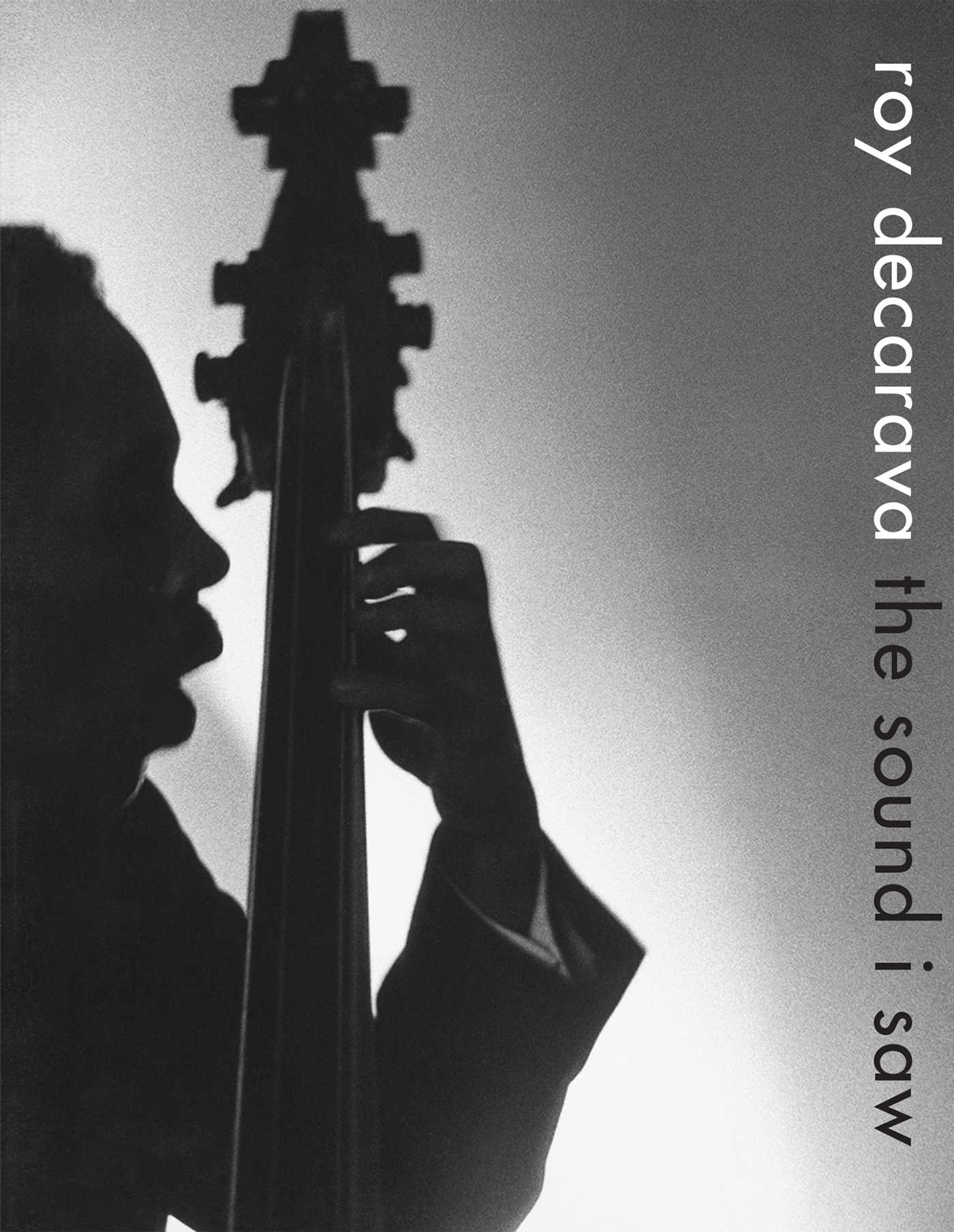 Roy DeCarava: the sound i saw | Book by Roy DeCarava, Sherry