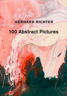 Gerhard Richter: 100 Abstract Pictures | Book by Gerhard Richter