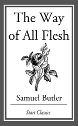 The Way of All Flesh eBook by Samuel Butler | Official Publisher