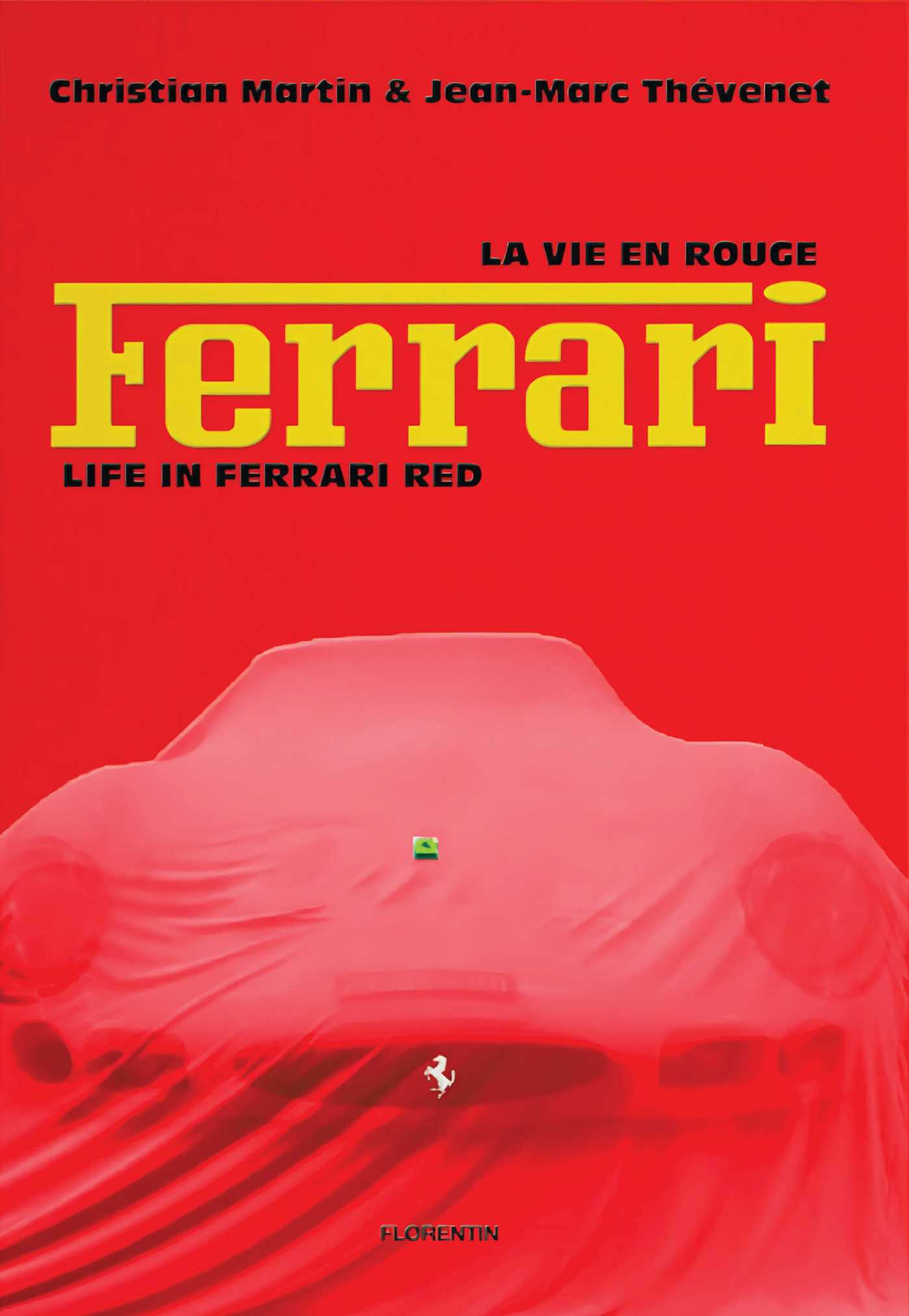 Life in Ferrari Red | Book by Christian Martin, Jean-Marc Thévenet