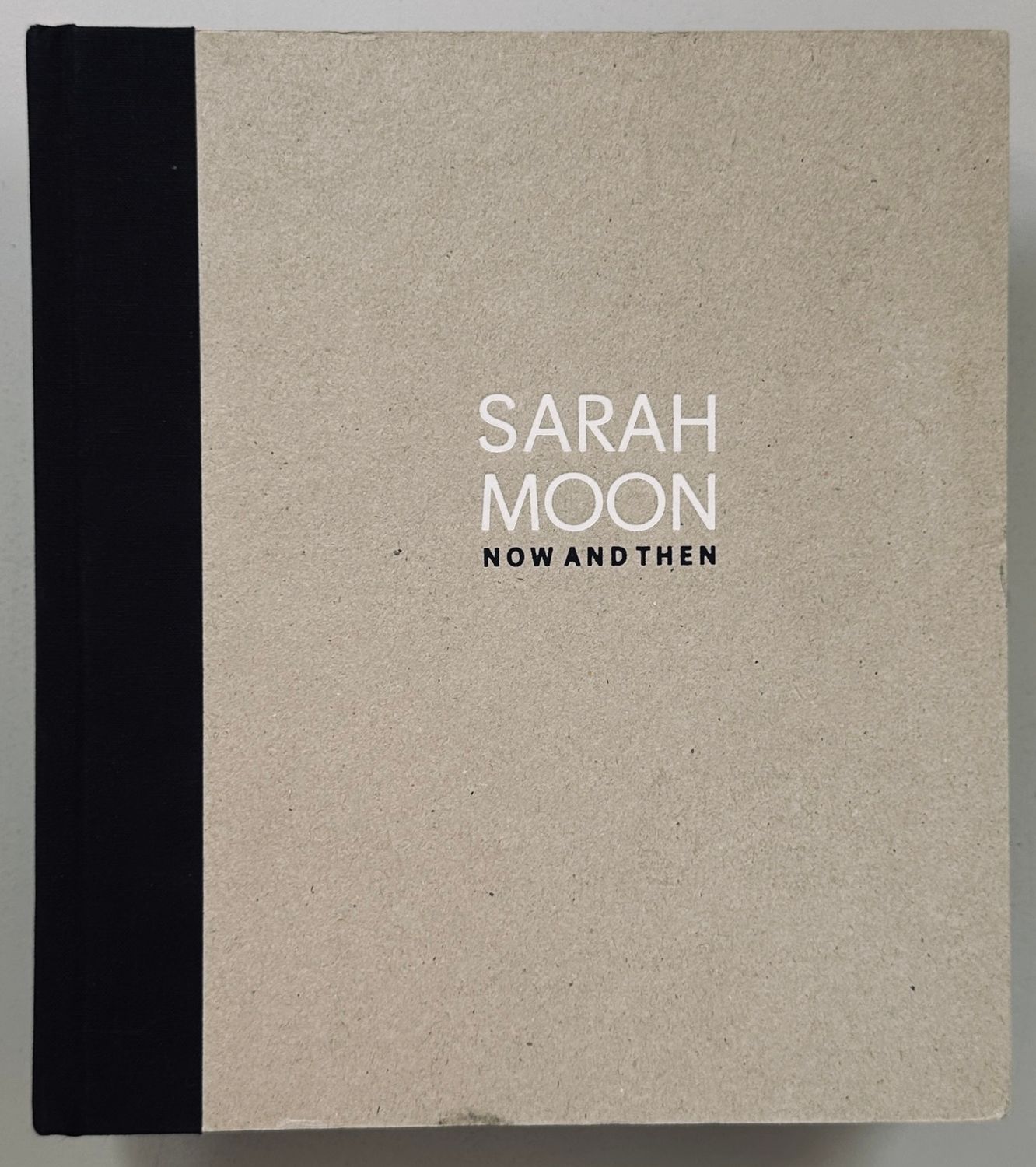 SIGNED] SARAH MOON NOW AND THEN