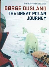 洋書 Borge Outland The Great Polar Journey Borge Outland The Great