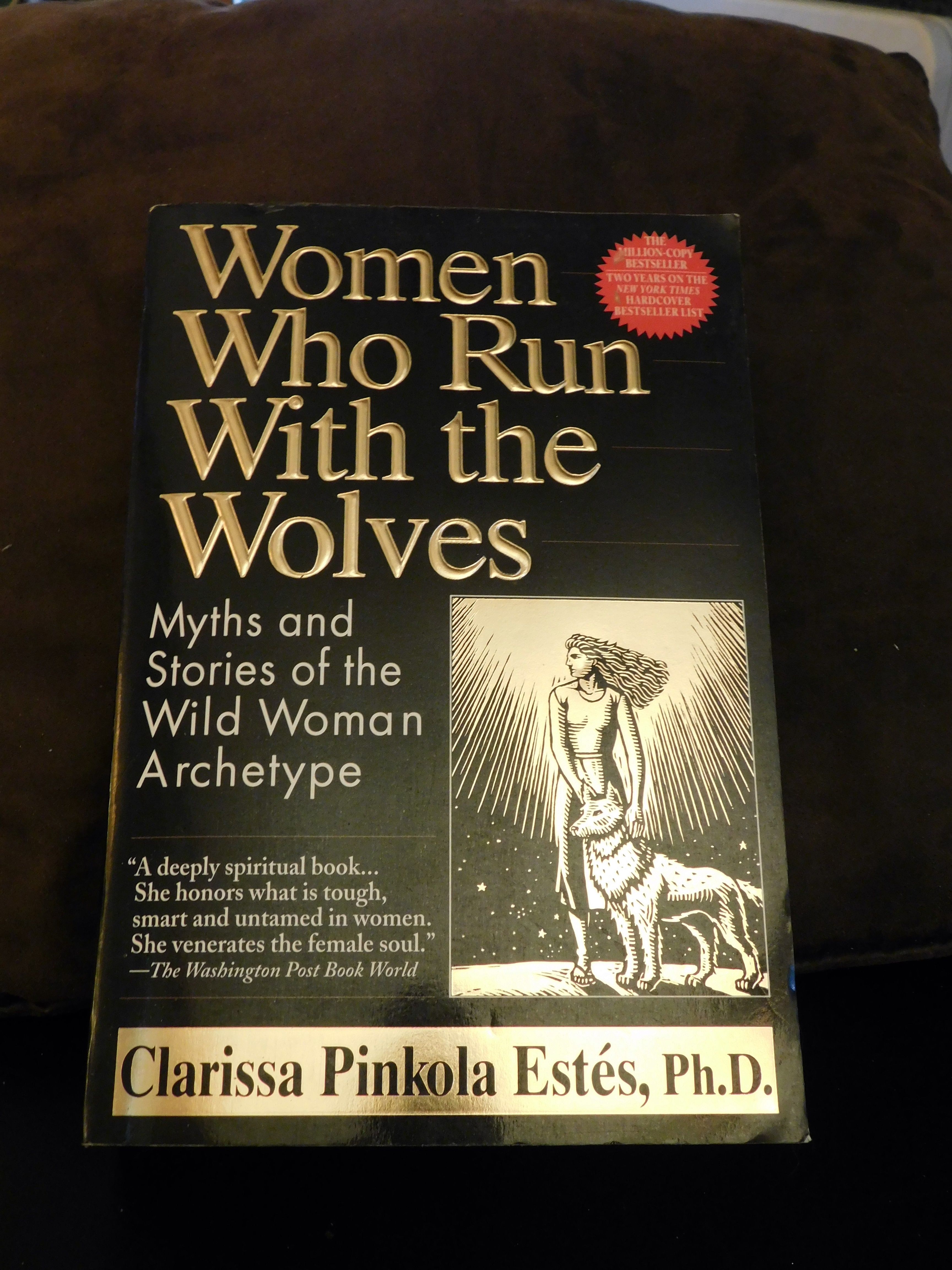 Women Who Run with the Wolves by Clarissa Pinkola Phd Estés