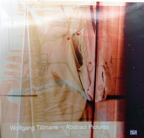Abstract Pictures | Wolfgang Tillmans | Second Edition