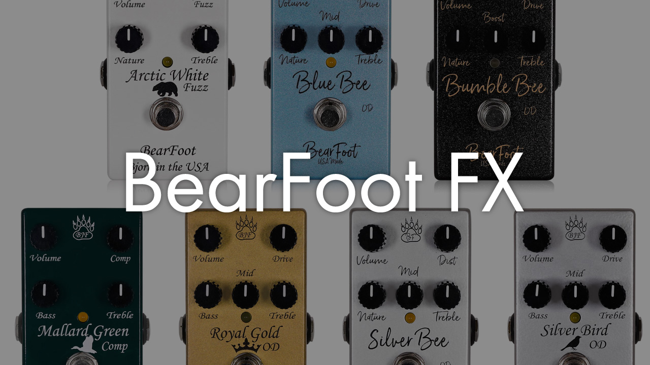 アメリカのエフェクターブランド「BearFoot FX」の取扱開始！