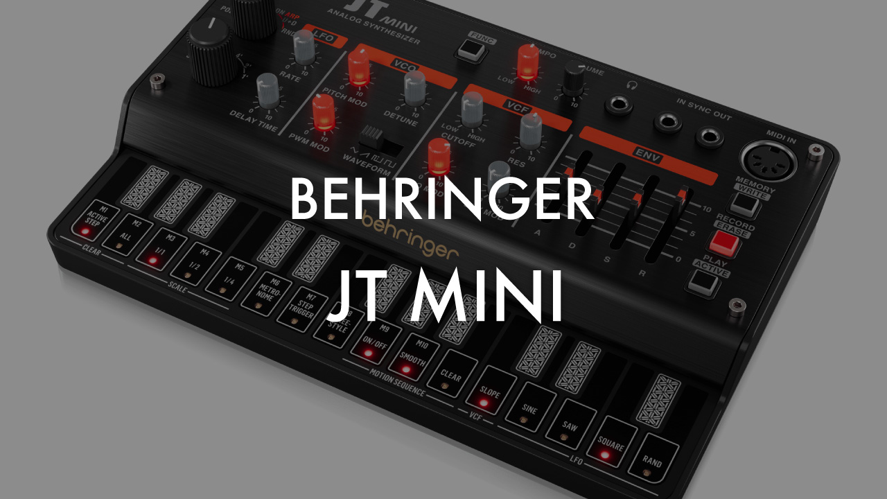 BEHRINGERからアナログポリフォニックシンセ「JT MINI」が発売。