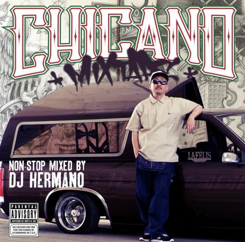 DJ HERMANO / CHICANO MIX TAPE – Mix CD Chicano Latin Hiphop