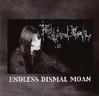Endless Dismal Moan by Endless Dismal Moan (Additional release