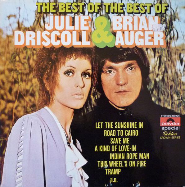 The Best of the Best of Julie Driscoll & Brian Auger by Julie