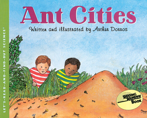Let's-Read-and-Find-Out Science: Ant Cities by Arthur Dorros