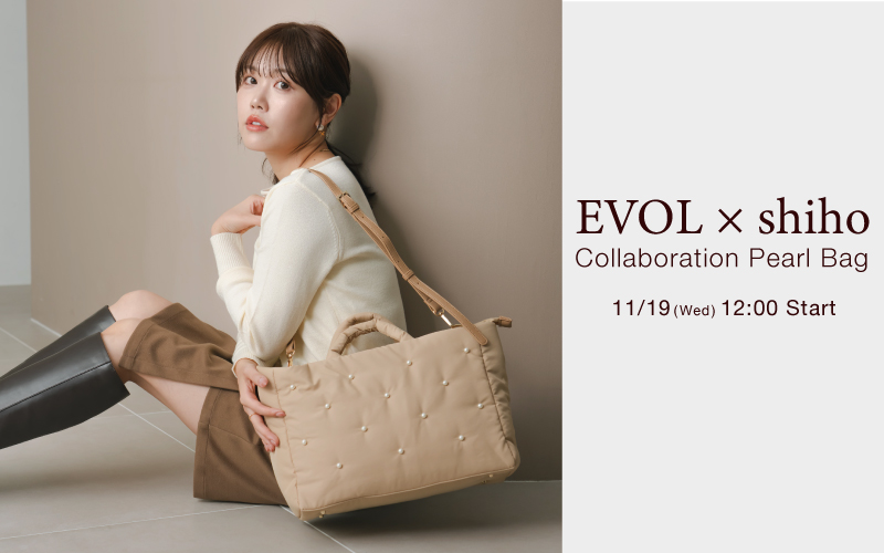 EVOL×shihoコラボバック再販決定！11/19(水)発売スタート！ - EVOL