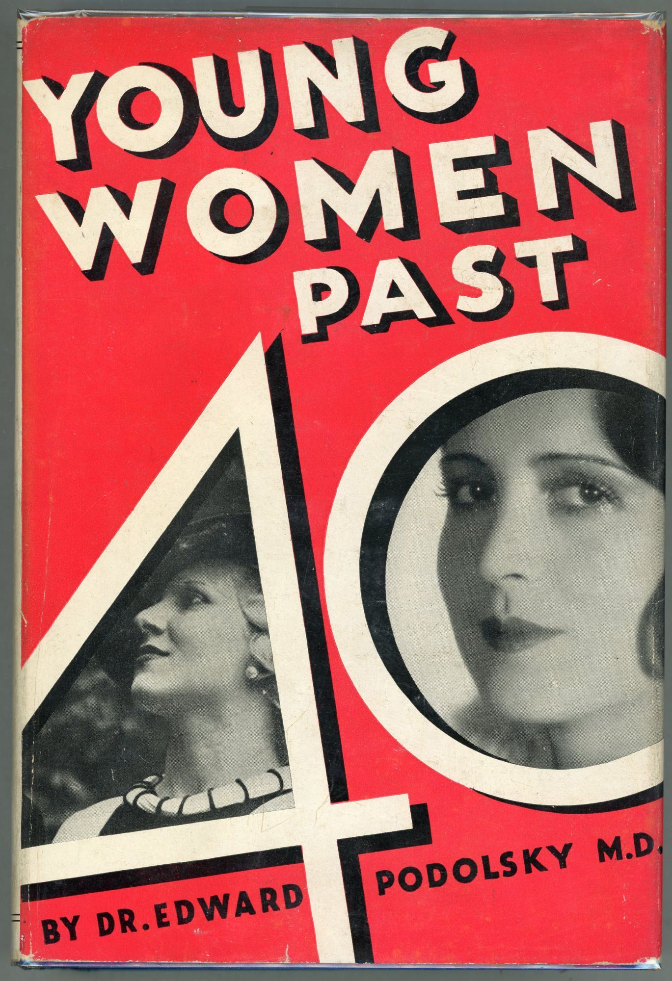 Young Women Past Forty; A Modern Sex and Health Primer of the